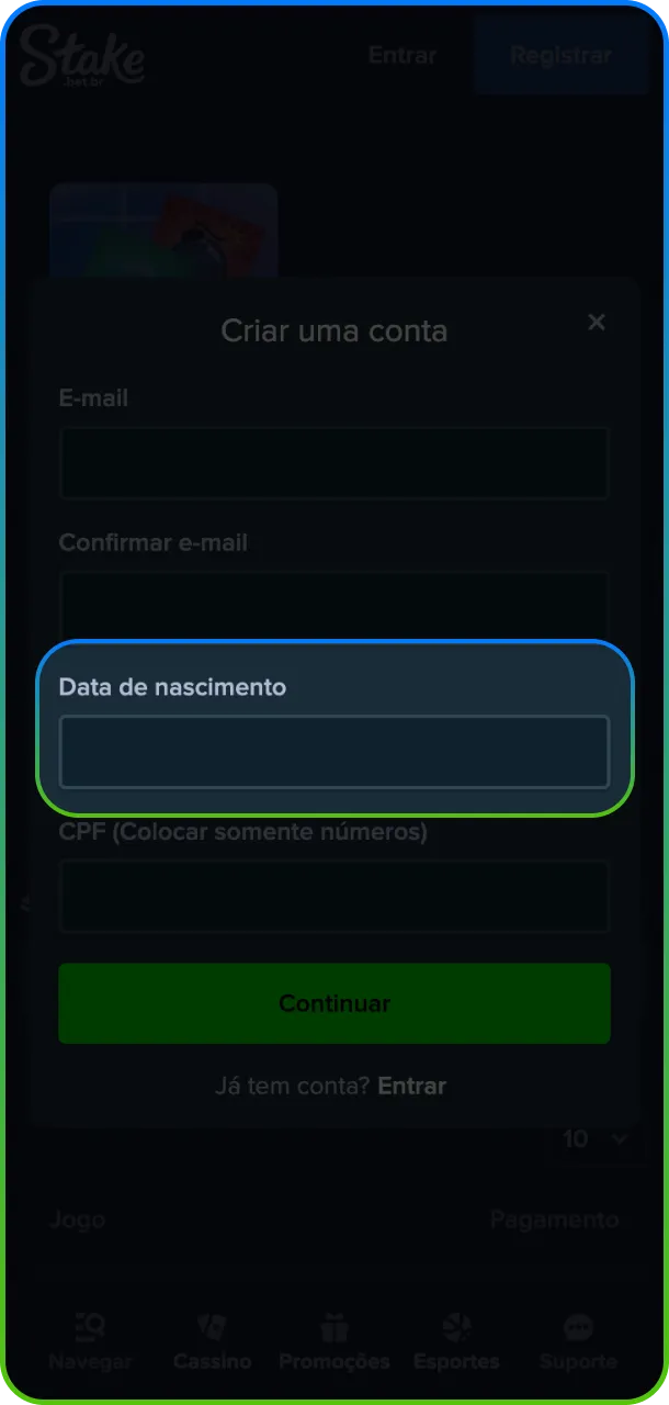 Prossiga com o seu cadastro e insira a data de nascimento na Stake Brasil.
